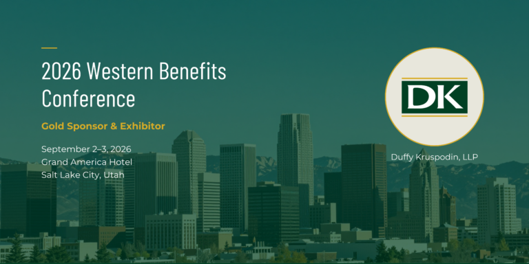 Duffy Kruspodin, LLP to Sponsor and Exhibit at the 2026 Western Benefits Conference